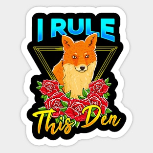 Adorable I Rule This Den Cute Fox Awesome Fox Den Sticker